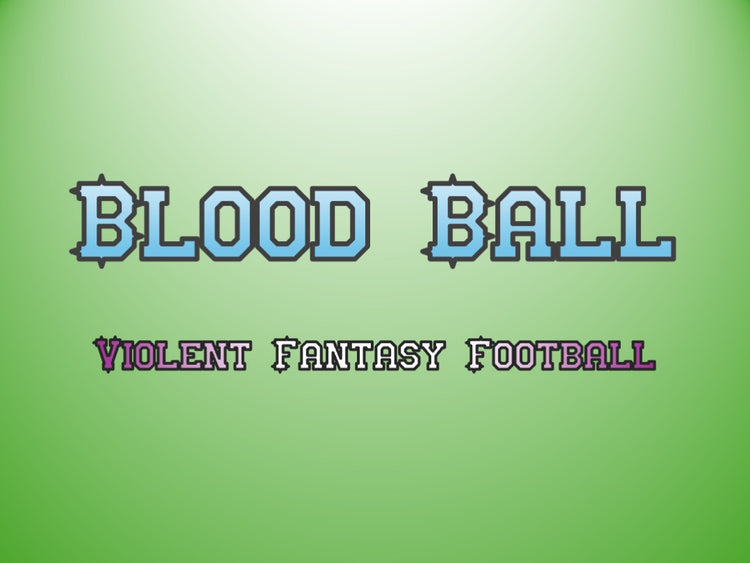 FANTASY FOOTBALL BLOOD BALL TEAMS