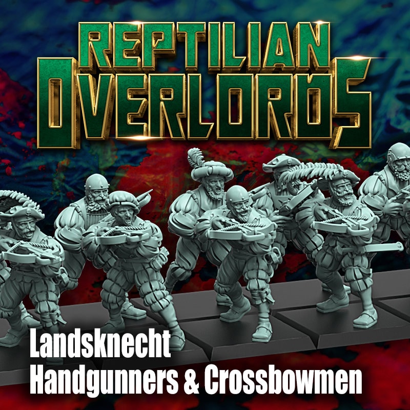 HRE Landsknecht Handgunners and Crossbowmen x10 - Reptilian Overlords (Custom Order) - product image 3 of 6