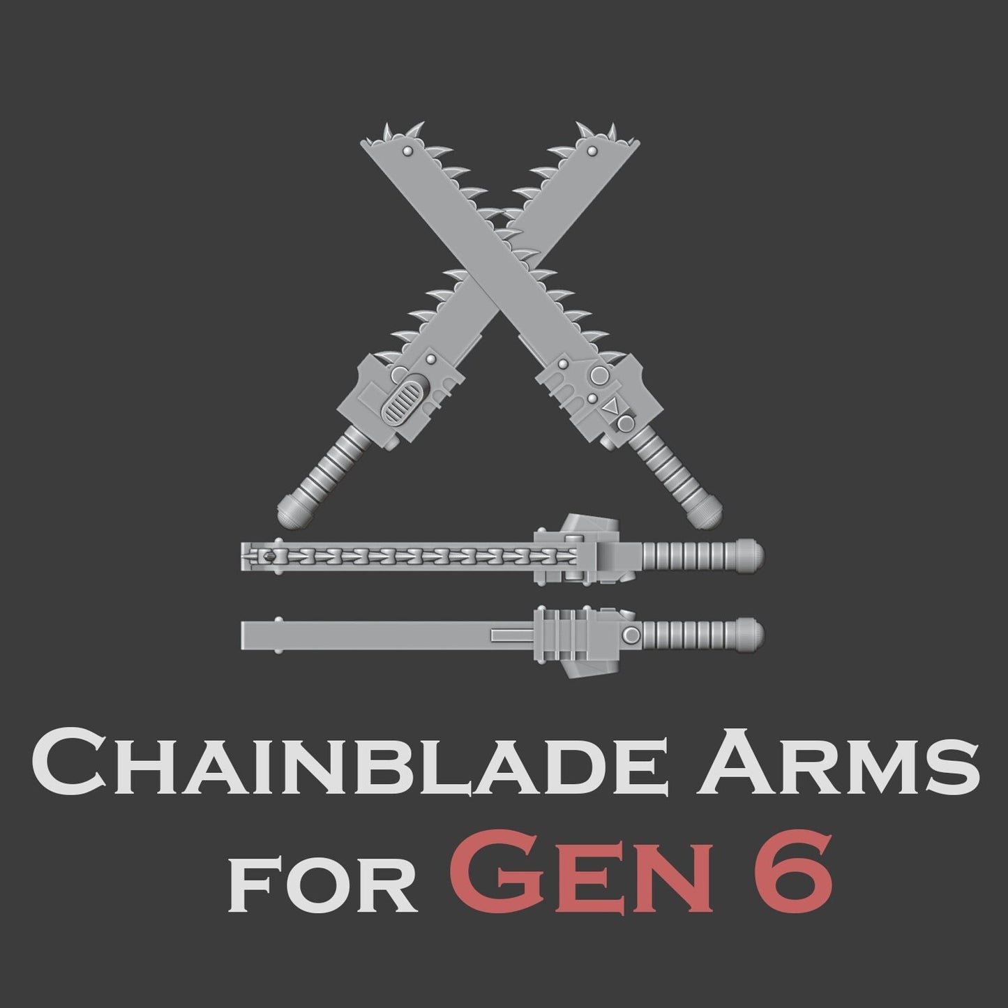 Heresy Gen 6 Chainbade Arms x10 (Custom Order)